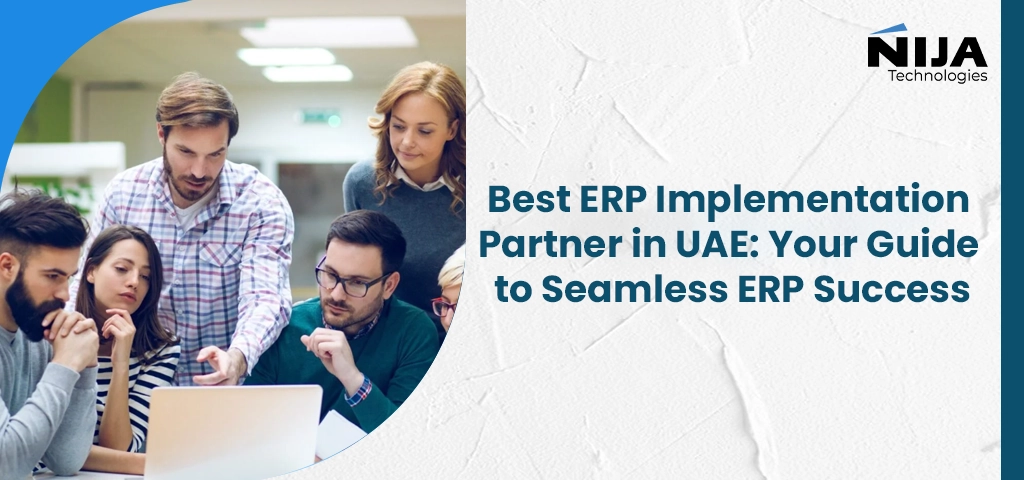 Best ERP Implementation Partner in UAE: Your Guide to Seamless ERP Success