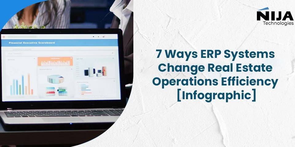 7 Ways ERP Systems Change Real Estate Operations Efficiency [Infographic]