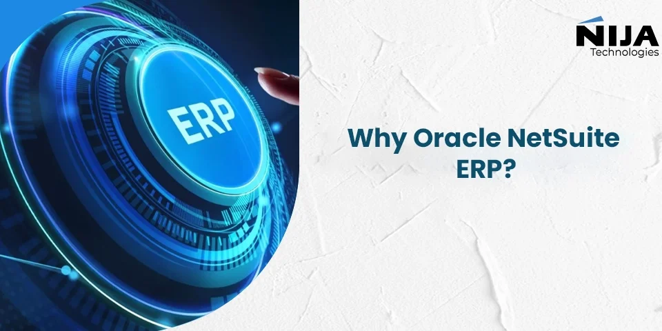 Why Oracle NetSuite ERP?